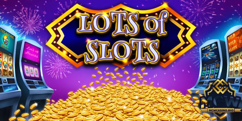 Slot Mcw Online - Chơi Vui Trải Trí Nhận Tiền Thật Về Tay